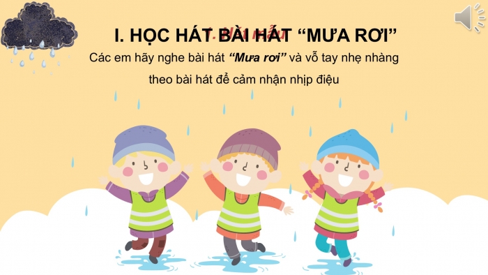 Giáo án PPT Âm nhạc 6 kết nối Tiết 19: Hát Mưa rơi, Nghe Bản hoà tấu nhạc cụ dân tộc Mừng hội hoa bông