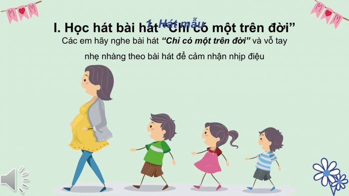 Giáo án PPT Âm nhạc 6 kết nối Tiết 23: Hát Chỉ có một trên đời, Giới thiệu nhạc sĩ Johannes Brahms và tác phẩm Lullaby