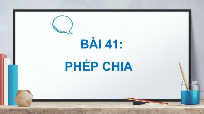 Giáo án PPT Toán 2 kết nối Bài 41: Phép chia