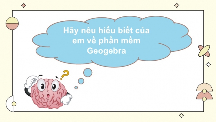 Giáo án PPT Toán 6 cánh diều Thực hành phần mềm GeoGebra