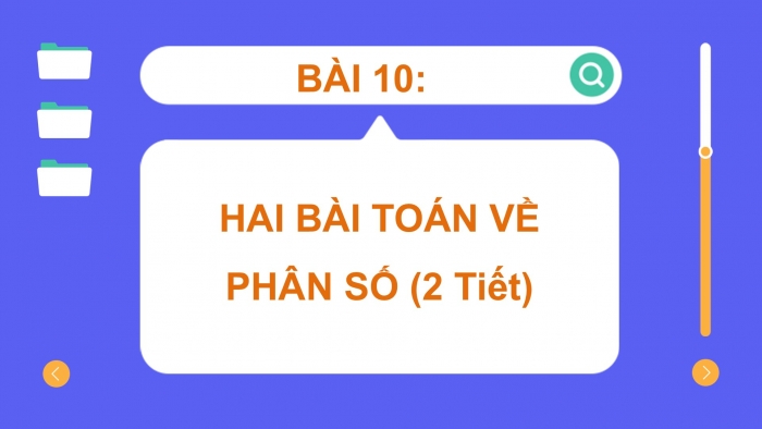 Giáo án PPT Toán 6 cánh diều Bài 10: Hai bài toán về phân số