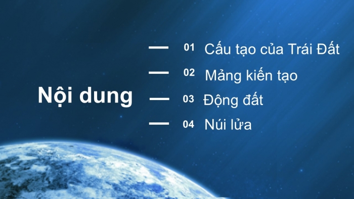 Giáo án PPT Địa lí 6 chân trời Bài 9: Cấu tạo của Trái Đất. Các mảng kiến tạo. Động đất và núi lửa