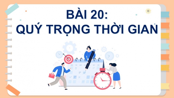 Giáo án PPT Đạo đức 2 kết nối Bài 5: Quý trọng thời gian