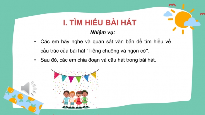 Giáo án PPT Âm nhạc 6 chân trời Tiết 5: Bài hát Tiếng chuông và ngọn cờ