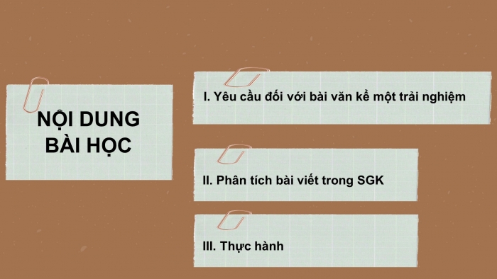 Giáo án PPT Ngữ văn 6 chân trời Bài 4 Viết: Kể lại một trải nghiệm của bản thân