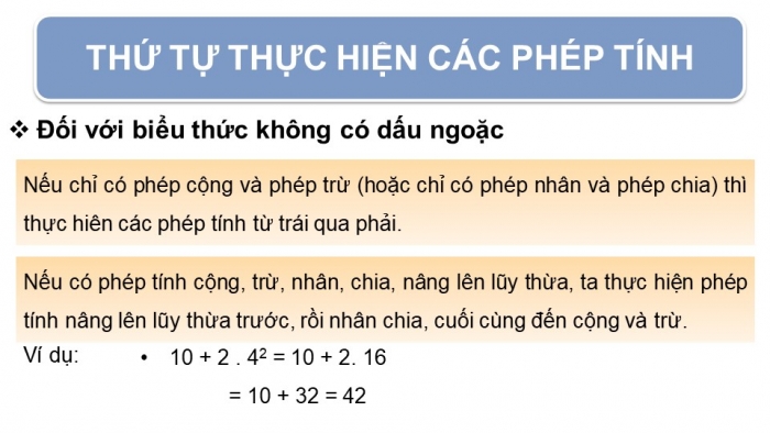 Giáo án PPT Toán 6 kết nối Bài 7: Thứ tự thực hiện các phép tính