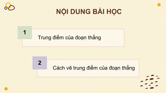 Giáo án PPT Toán 6 chân trời Bài 5: Trung điểm của đoạn thẳng