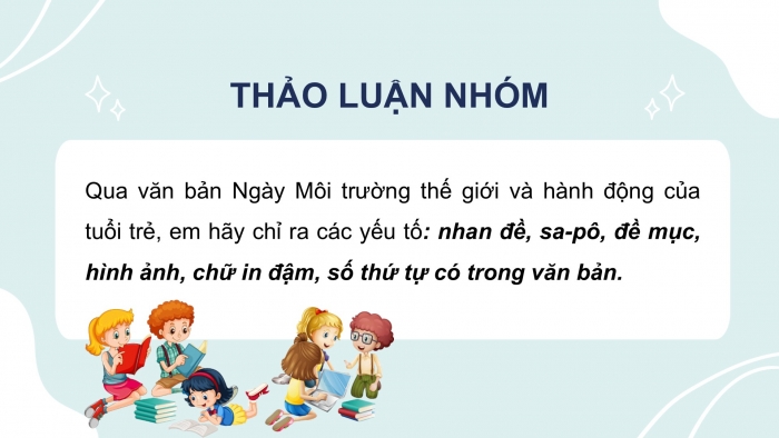 Giáo án PPT Ngữ văn 6 chân trời Bài 10: Ngày Môi trường thế giới và hành động của tuổi trẻ