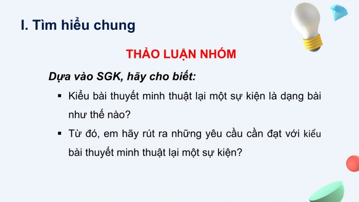 Giáo án PPT Ngữ văn 6 chân trời Bài 10: Viết văn bản thuyết minh thuật lại một sự kiện