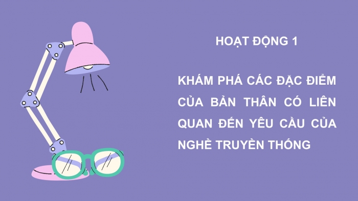 Giáo án PPT HĐTN 6 kết nối Tuần 33: Em với nghề truyền thống