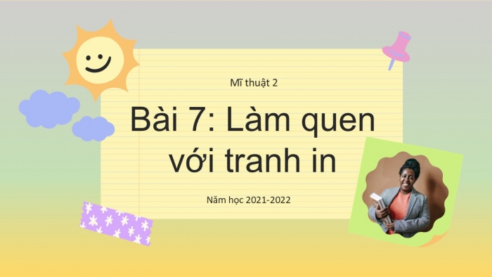 Giáo án PPT Mĩ thuật 2 cánh diều Bài 7: Làm quen với tranh in