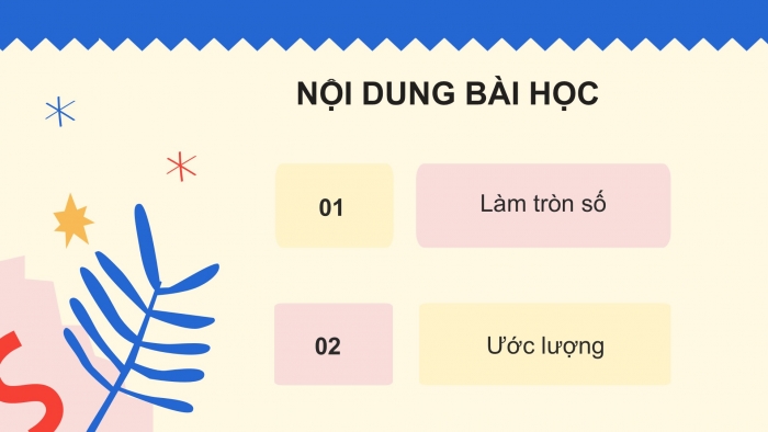 Giáo án PPT Toán 6 kết nối Bài 30: Làm tròn và ước lượng