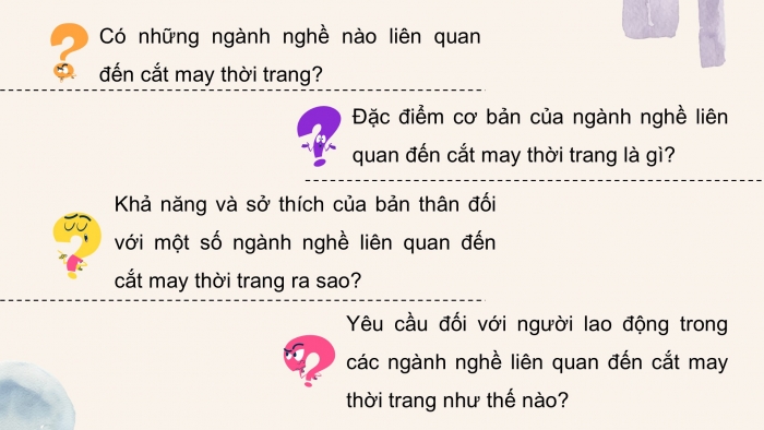 Giáo án điện tử Công nghệ 9 Cắt may Chân trời Chủ đề 4: Ngành nghề liên quan đến cắt may thời trang