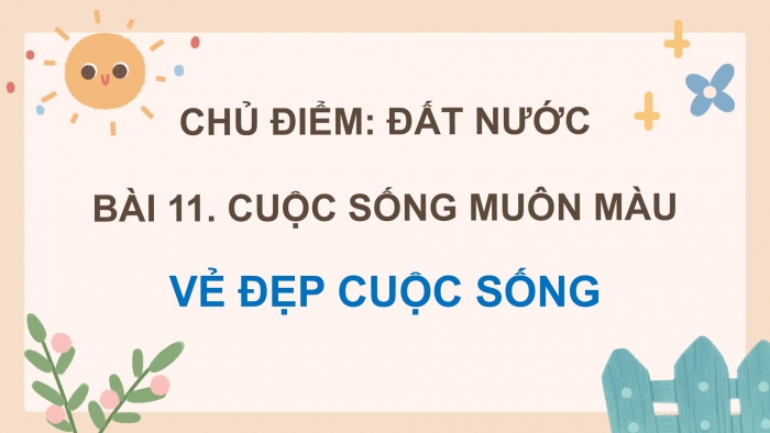 Giáo án điện tử Tiếng Việt 5 cánh diều Bài 11: Trao đổi Vẻ đẹp cuộc sống