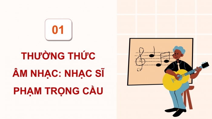 Giáo án điện tử Âm nhạc 5 cánh diều Tiết 26: Thường thức âm nhạc – Tác giả và tác phẩm Nhạc sĩ Phạm Trọng Cầu, Vận dụng