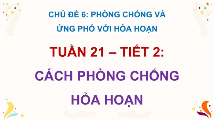 Giáo án điện tử Hoạt động trải nghiệm 5 chân trời bản 2 Chủ đề 6 Tuần 21