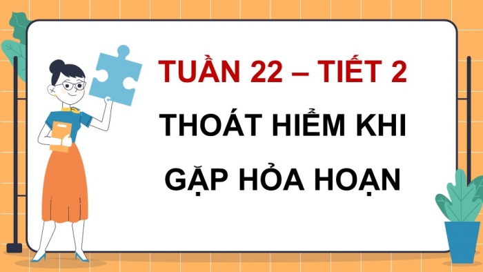 Giáo án điện tử Hoạt động trải nghiệm 5 chân trời bản 2 Chủ đề 6 Tuần 22