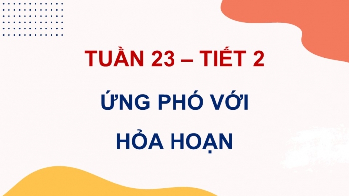 Giáo án điện tử Hoạt động trải nghiệm 5 chân trời bản 2 Chủ đề 6 Tuần 23