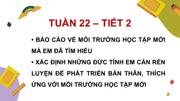 Giáo án điện tử Hoạt động trải nghiệm 5 chân trời bản 1 Chủ đề 6 Tuần 22