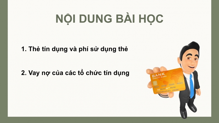 Giáo án điện tử chuyên đề Toán 12 kết nối Bài 6: Tín dụng. Vay nợ