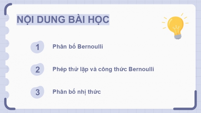 Giáo án điện tử chuyên đề Toán 12 chân trời Bài 2: Phân bố Bernoulli và phân bố nhị thức