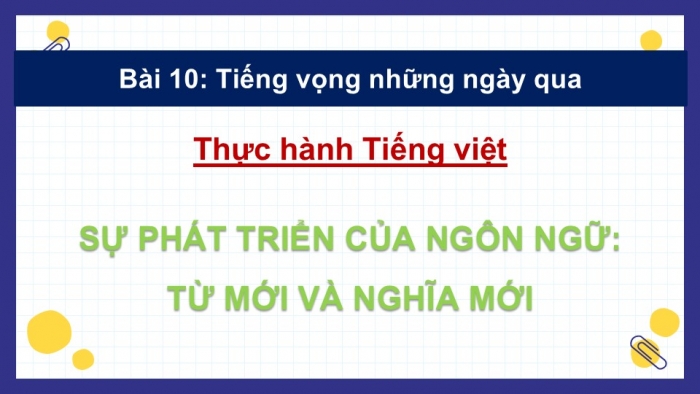 Giáo án điện tử Ngữ văn 9 chân trời Bài 10: Thực hành tiếng Việt