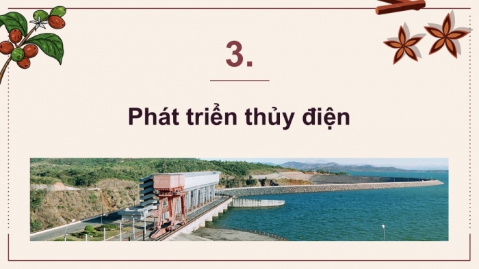 Giáo án điện tử Địa lí 12 kết nối Bài 28: Khai thác thế mạnh để phát triển kinh tế ở Tây Nguyên (P2)