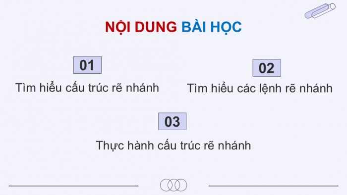 Giáo án điện tử Tin học 5 kết nối Bài 13: Cấu trúc rẽ nhánh