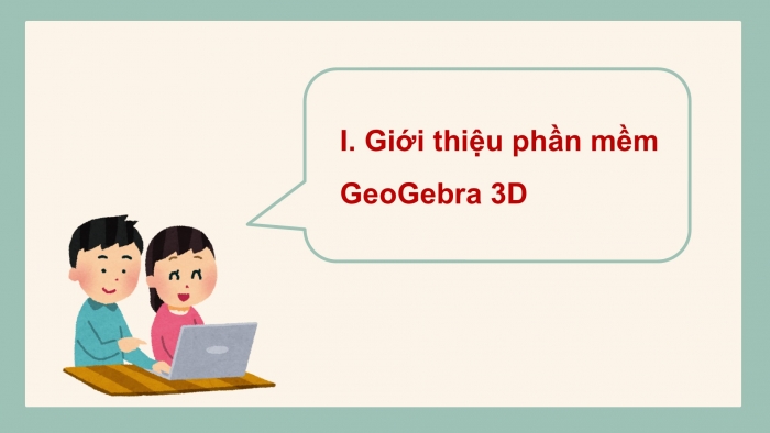 Giáo án điện tử Toán 12 cánh diều Bài Thực hành phần mềm GeoGebra