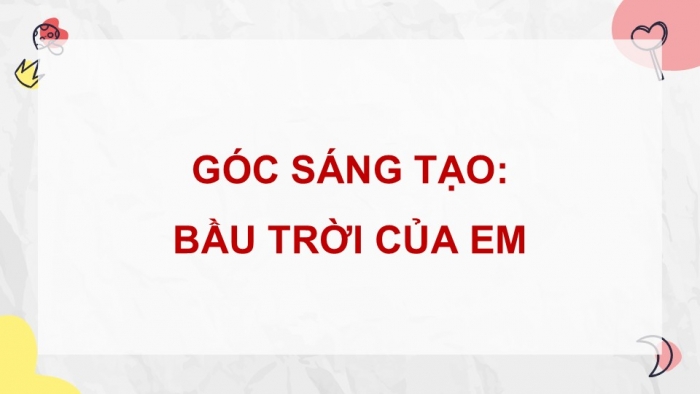 Giáo án điện tử Tiếng Việt 5 cánh diều Bài 17: Bầu trời của em, Vì sao có cầu vồng?