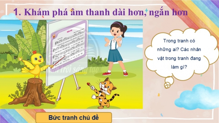 Giáo án PPT Âm nhạc 2 chân trời Tiết 1: Khám phá âm thanh dài ngắn, Cảm thụ âm thanh dài ngắn