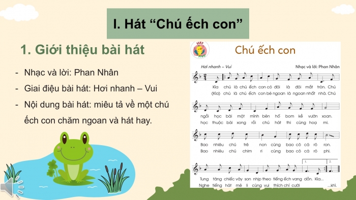 Giáo án PPT Âm nhạc 2 cánh diều Tiết 31: Hát Chú ếch con, Vận dụng – Sáng tạo: Phân biệt âm thanh to - nhỏ