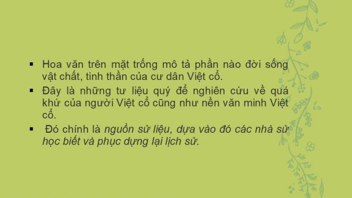 Giáo án PPT Lịch sử 6 kết nối Bài 2: Dựa vào đâu để biết và phục dựng lại lịch sử?