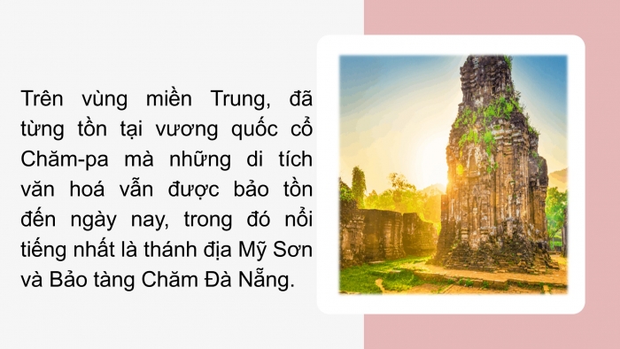 Giáo án PPT Lịch sử 6 kết nối Bài 19: Vương quốc Chăm-pa từ thế kỉ II đến thế kỉ X