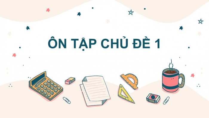 Giáo án PPT KHTN 6 chân trời Ôn tập Chủ đề 1