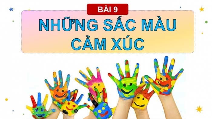 Giáo án PPT Đạo đức 2 chân trời Bài 9: Những sắc màu cảm xúc