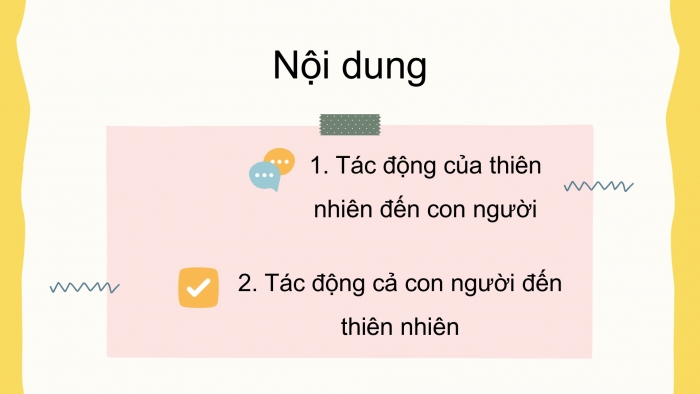 Giáo án PPT Địa lí 6 kết nối Bài 28: Mối quan hệ giữa con người và thiên nhiên