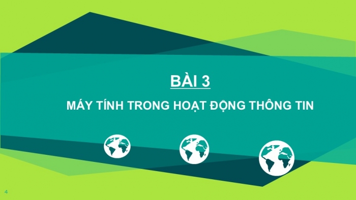 Giáo án PPT Tin học 6 cánh diều Bài 3: Máy tính trong hoạt động thông tin