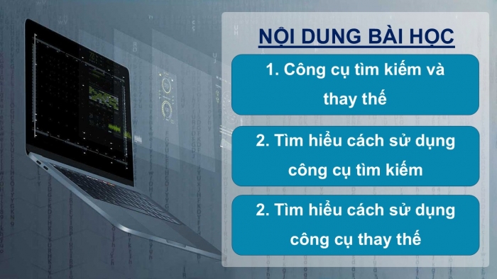 Giáo án PPT Tin học 6 cánh diều Bài 1: Tìm kiếm và thay thế trong soạn thảo văn bản