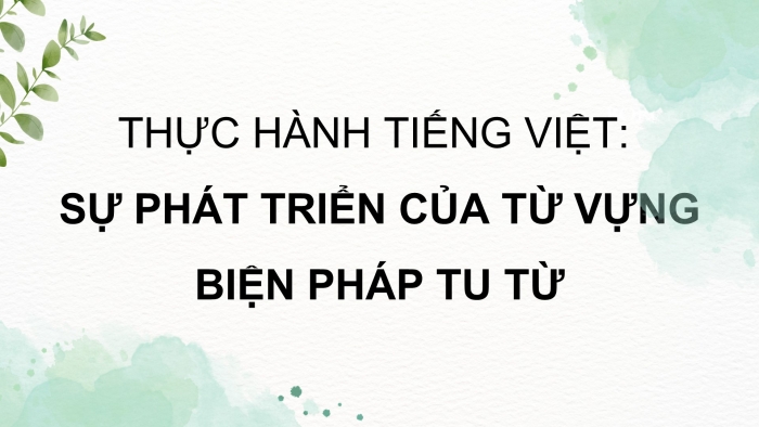 Giáo án điện tử Ngữ văn 9 kết nối Bài 7: Thực hành tiếng Việt (2)