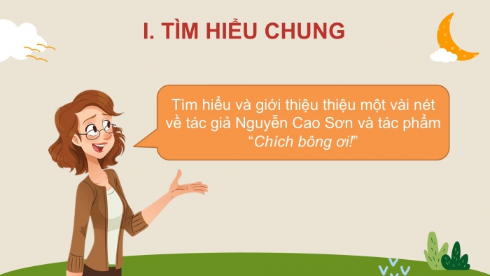 Giáo án PPT Ngữ văn 6 cánh diều Bài 9: Chích bông ơi!