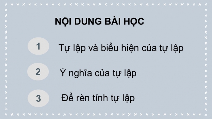 Giáo án PPT Công dân 6 chân trời Bài 5: Tự lập