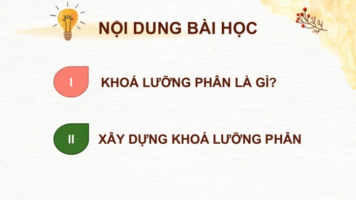 Giáo án PPT KHTN 6 kết nối Bài 26: Khoá lưỡng phân