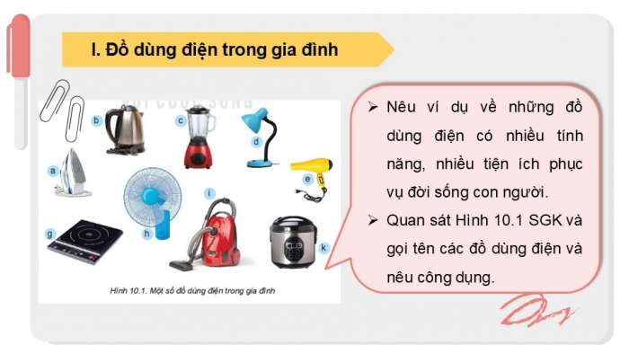 Giáo án PPT Công nghệ 6 kết nối Bài 10: Khái quát về đồ dùng điện trong gia đình