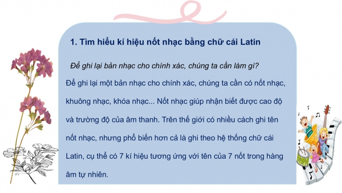 Giáo án PPT Âm nhạc 6 kết nối Tiết 7: Kí hiệu âm bằng hệ thống chữ cái Latin, Recorder hoặc kèn phím