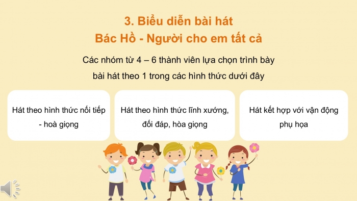 Giáo án PPT Âm nhạc 6 kết nối Tiết 34: Vận dụng - Sáng tạo