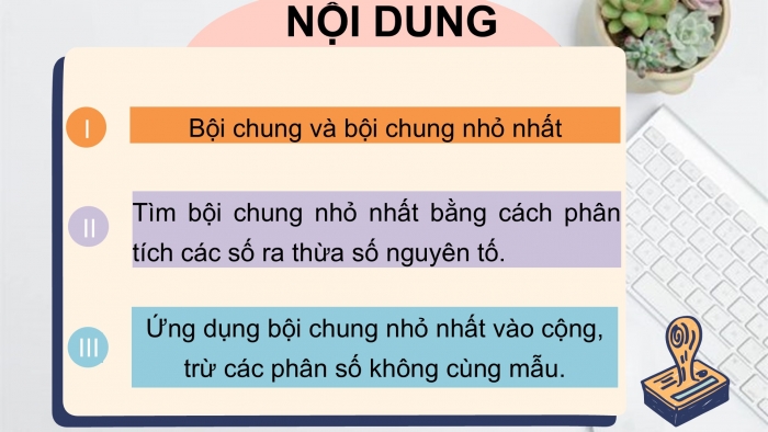 Giáo án PPT Toán 6 cánh diều Bài 13: Bội chung và bội chung nhỏ nhất