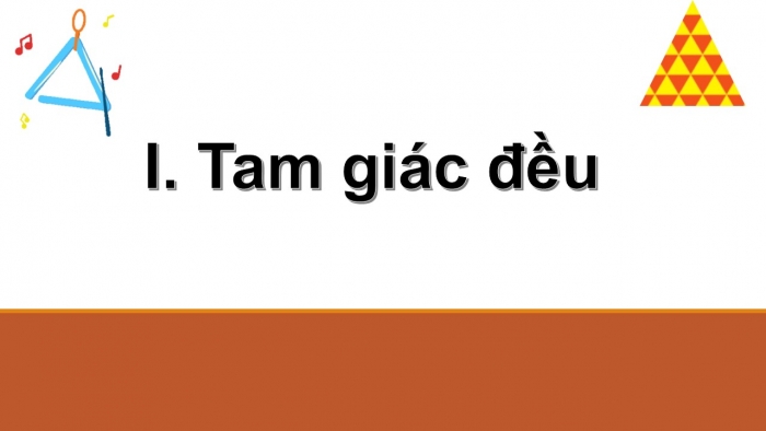 Giáo án PPT Toán 6 cánh diều Bài 1: Tam giác đều. Hình vuông. Lục giác đều