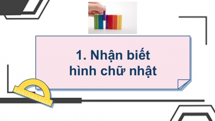 Giáo án PPT Toán 6 cánh diều Bài 2: Hình chữ nhật. Hình thoi