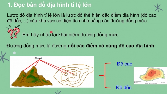 Giáo án PPT Địa lí 6 chân trời Bài 11: Thực hành đọc lược đồ địa hình tỉ lệ lớn và lát cắt địa hình đơn giản